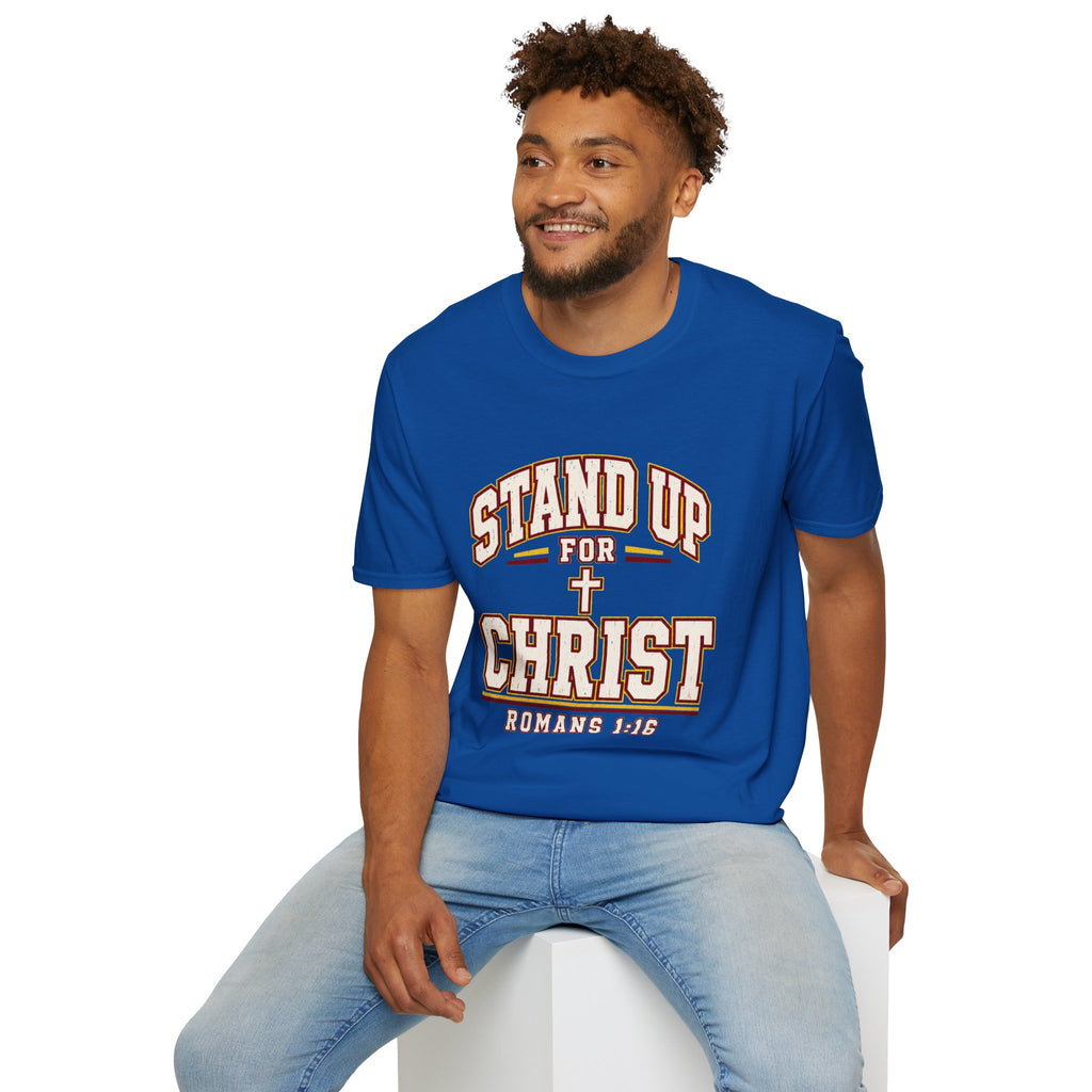 Stand Up for Christ T-Shirt — Romans 1:16 Christian Faith Tee