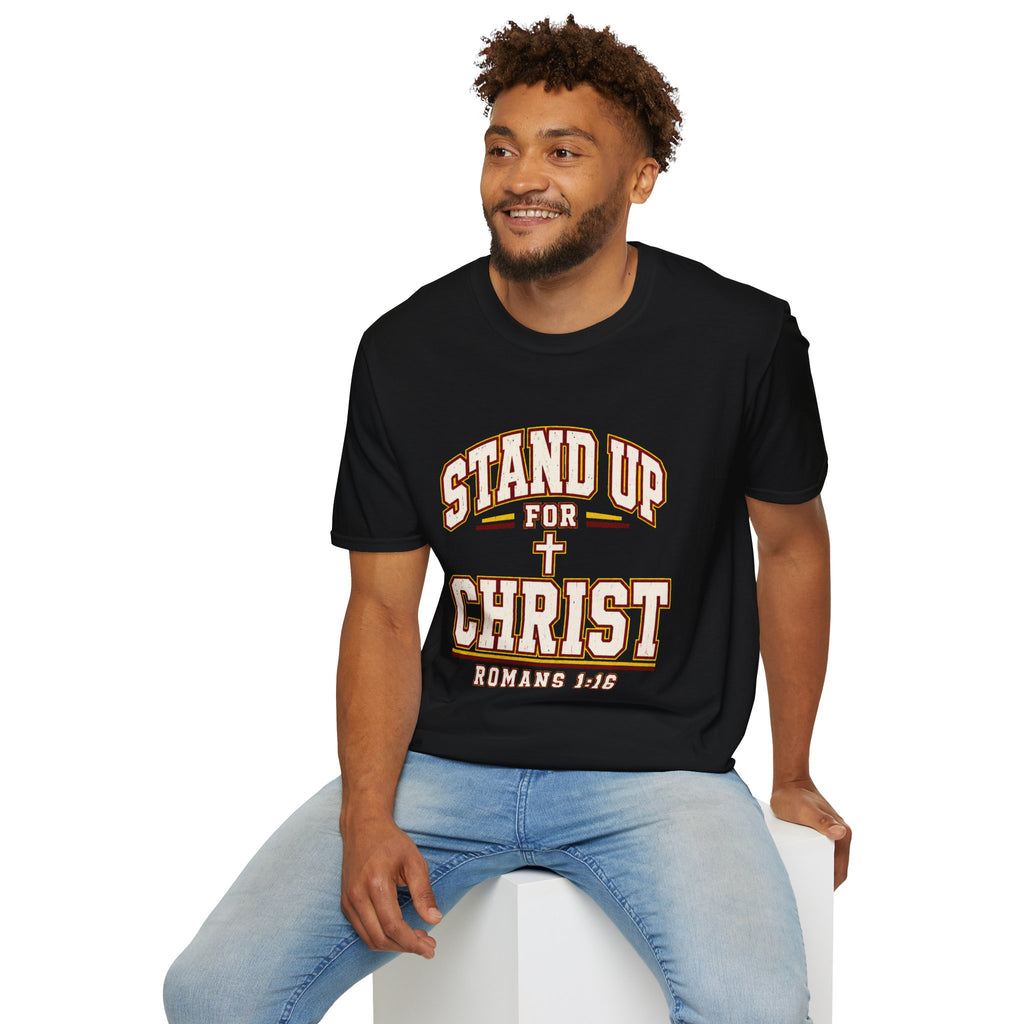 Stand Up for Christ T-Shirt — Romans 1:16 Christian Faith Tee