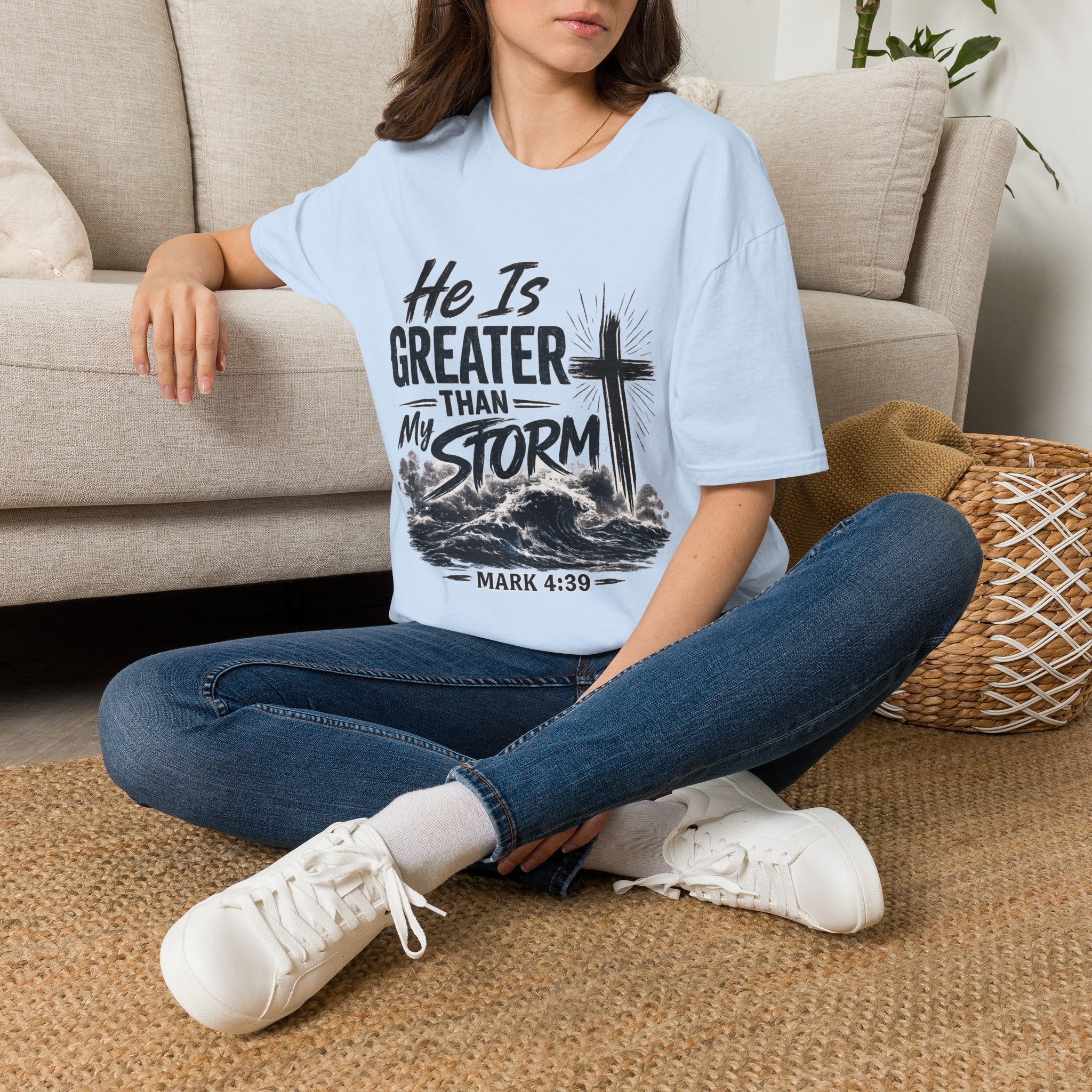 He Is Greater Than My Storm T-Shirt — Christian Inspirational Tee (Mark 4:39)