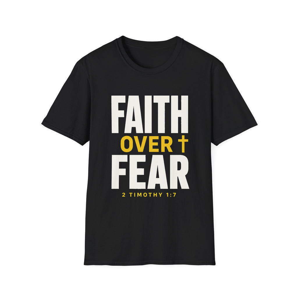 Faith Over Fear T-Shirt — Christian Inspirational Tee (2 Timothy 1:7)